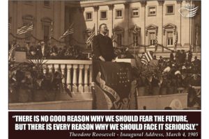 Wisdom from our 26th President – May 24, 2022
