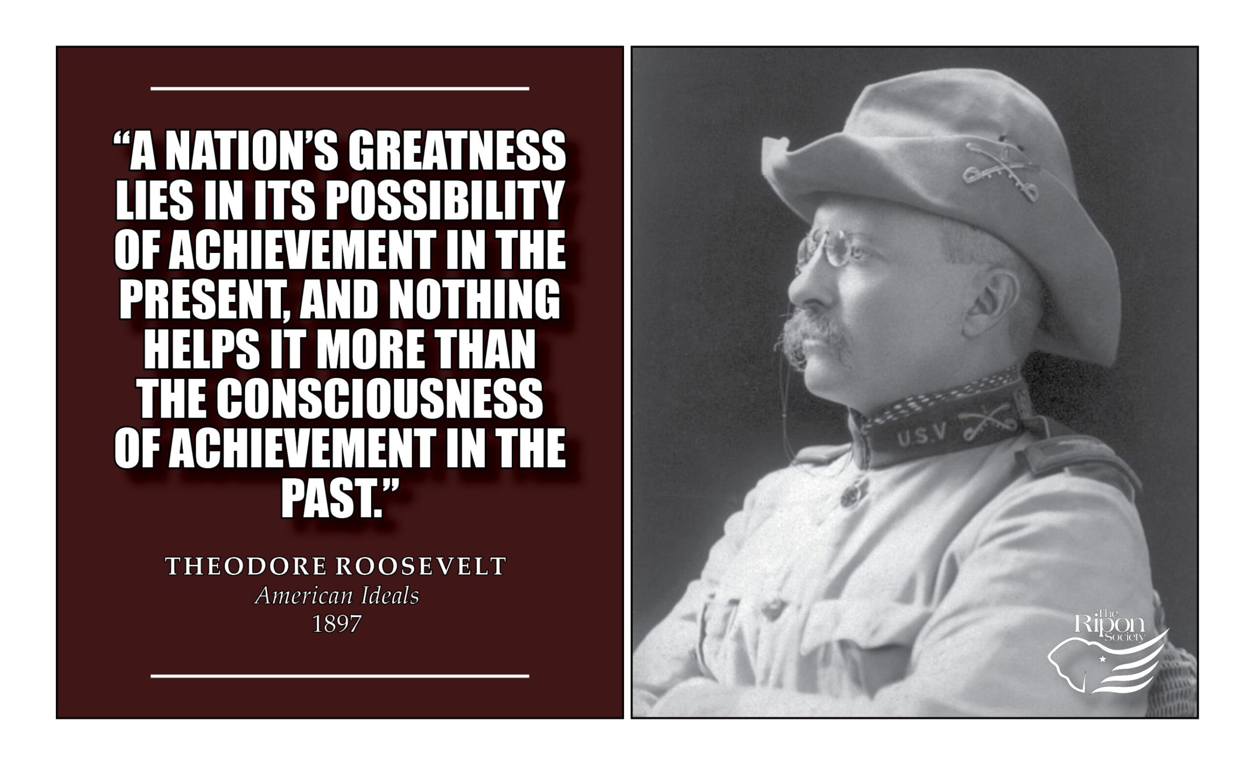 "A nation's greatness lies in its possibility of achievement in the present, and nothing helps it more than the consciousness of achievement in the past."