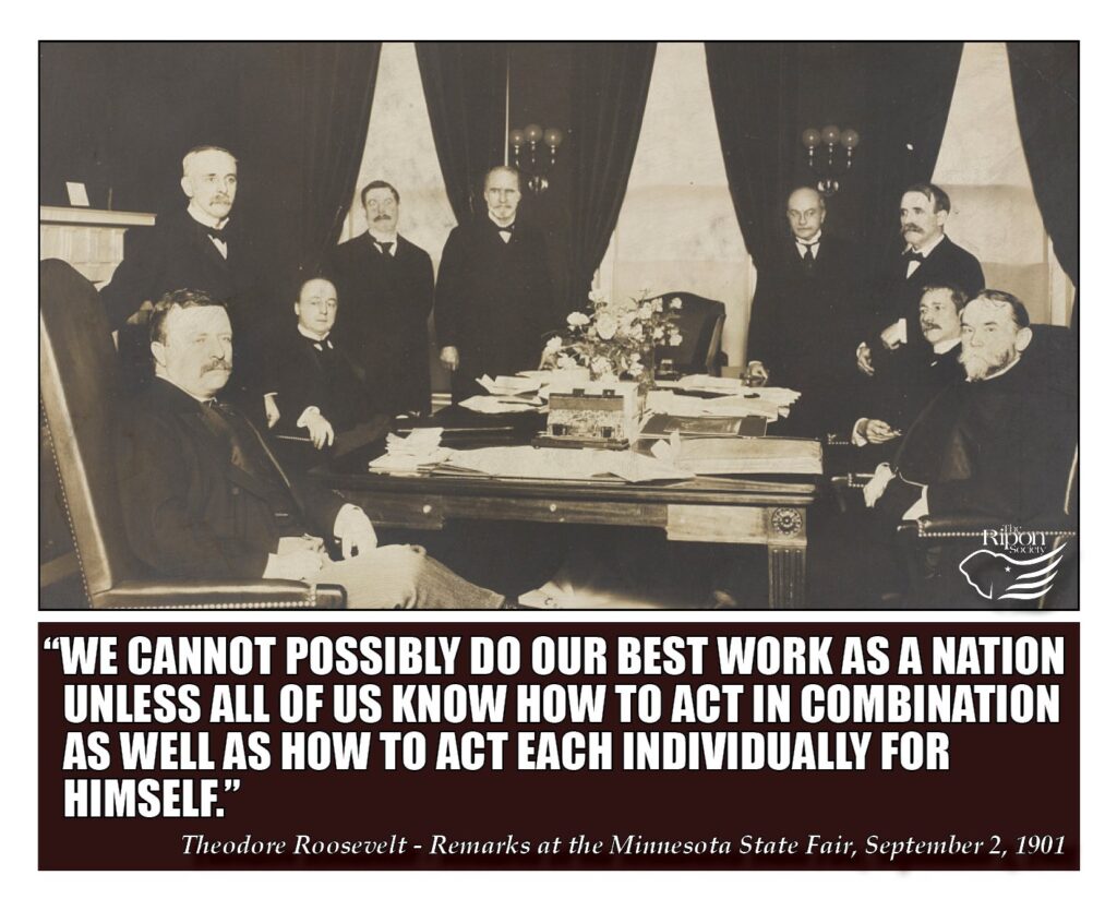 “We cannot possibly do our best work as a nation unless all of us know how to act in combination as well as how to act each individually for himself.”

Remarks at the Minnesota State Fair, Minneapolis, Minnesota, September 2, 1901
